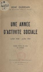 Télécharger le livre :  Une année d'activité sociale : juillet 1940 - juillet 1941