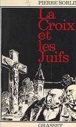 Télécharger le livre :  La Croix et les Juifs (1880-1899)