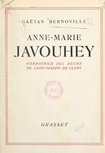 Télécharger le livre :  Une gloire de la France missionnaire, Anne-Marie Javouhey, fondatrice des Sœurs de St Joseph de Cluny
