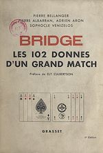 Télécharger le livre :  Bridge : les 102 donnes d'un grand match