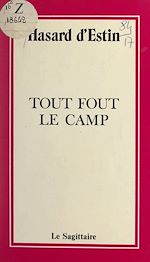 Télécharger le livre :  Tout fout le camp