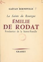 Télécharger le livre :  La sainte du Rouergue, Émilie de Rodat