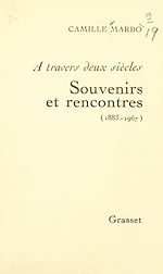 Télécharger le livre :  À travers deux siècles : souvenirs et rencontres, 1883-1967