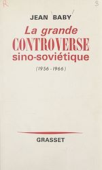 Télécharger le livre :  La grande controverse sino-soviétique