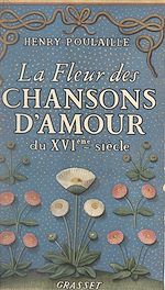 Télécharger le livre :  La fleur des chansons d'amour du XVIe siècle
