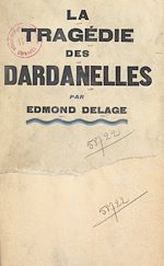 Télécharger le livre :  La tragédie des Dardanelles