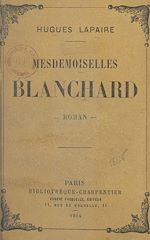 Télécharger le livre :  Mesdemoiselles Blanchard