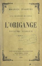 Télécharger le livre :  À la recherche de l'idéal, l'Origange