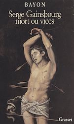 Télécharger le livre :  Serge Gainsbourg mort ou vices
