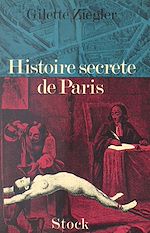 Télécharger le livre :  Histoire secrète de Paris
