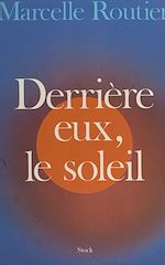 Télécharger le livre :  Derrière eux, le soleil