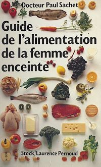 Téléchargez le livre :  Guide de l'alimentation de la femme enceinte