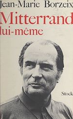 Télécharger le livre :  Mitterrand lui-même