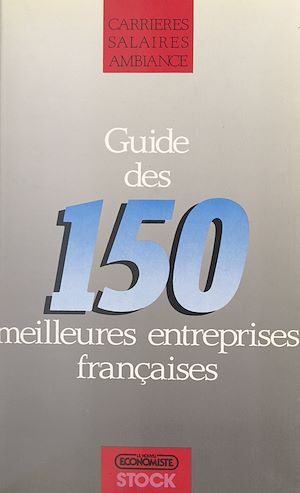 Téléchargez le livre :  Guide des 150 meilleures entreprises françaises
