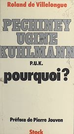 Télécharger le livre :  Pechiney Ugine Kuhlmann : pourquoi ?