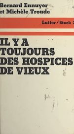 Télécharger le livre :  Il y a toujours des hospices de vieux