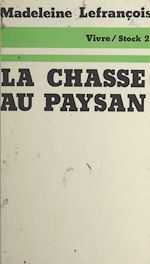 Télécharger le livre :  La chasse au paysan