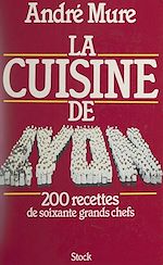 Télécharger le livre :  La cuisine de Lyon