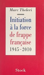 Télécharger le livre :  Initiation à la force de frappe française