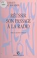 Télécharger le livre :  Réussir son passage à la radio