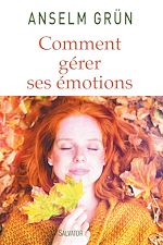 Download this eBook Comment gérer ses émotions : Transformez-les en forces !