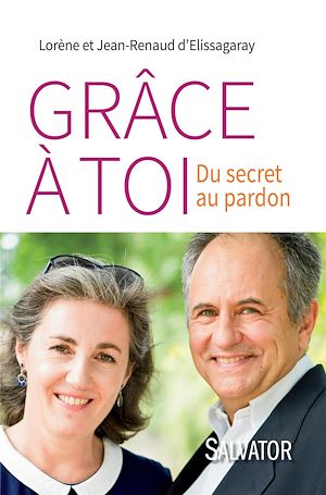 Download the eBook: Grâce à toi. Du secret au pardon