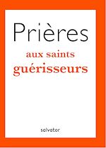 Télécharger le livre :  Prières aux saints guérisseurs