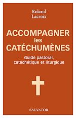 Télécharger le livre :  Accompagner les catéchumènes