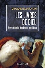 Télécharger le livre :  Les livres de Dieu, brève histoire des textes chétiens