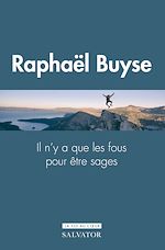 Télécharger le livre :  Il n'y a que les fous pour être sages : le don de sagesse