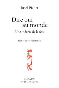 Téléchargez le livre :  Dire oui au monde : Une théorie de la fête