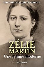 Download this eBook Zélie Martin : Une femme moderne