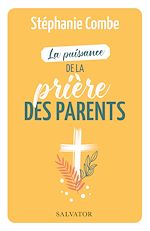 Télécharger le livre :  La puissance de la prière des parents