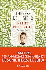 Download this eBook Naître et renaître (Morceaux choisis)