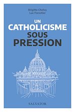Télécharger le livre :  Un catholicisme sous pression