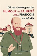 Télécharger le livre :  Humour et sainteté chez François de Sales
