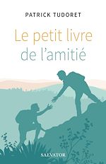 Télécharger le livre :  Le petit livre de l'amitié