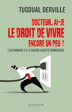 Download this eBook Docteur, ai-je le droit de vivre encore un peu ?