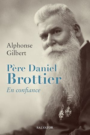 Téléchargez le livre :  Père Daniel Brottier : En confiance