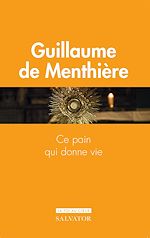 Télécharger le livre :  Ce pain qui donne vie