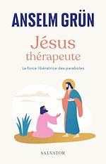 Télécharger le livre :  Jésus thérapeute : La force libératrice des paraboles