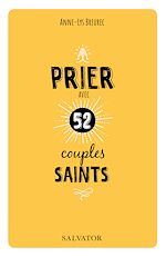 Télécharger le livre :  Prier avec 52 couples saints