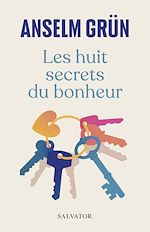 Télécharger le livre :  Les huit secrets du bonheur
