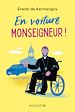 Télécharger le livre :  En voiture, Monseigneur !