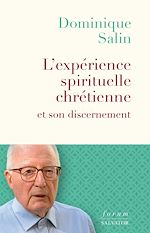Télécharger le livre :  L'expérience spirituelle chrétienne et son discernement
