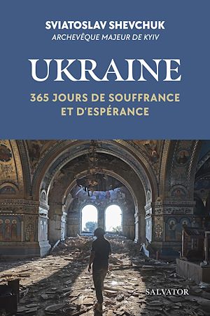 Téléchargez le livre :  Ukraine : 365 jours de souffrance et d'espérance