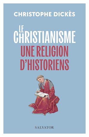 Download the eBook: Le christianisme : Une religion d'historiens