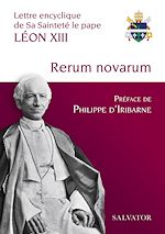 Télécharger le livre :  Rerum novarum : Lettre encyclique de Sa Sainteté le pape Léon XIII
