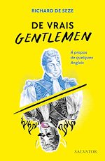 Télécharger le livre :  De vrais gentlemen : À propos de quelques Anglais