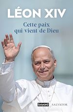 Télécharger le livre :  Cette paix qui vient de Dieu